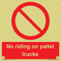 no-riding-on-pallet-trucks-sign~